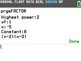 Factoring Polynomials program on the TI-84 Evo factoring x squared minus 5x plus 6 into (x-2)(x-3)