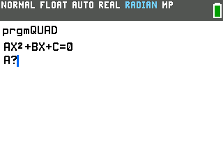 Quadratic Formula program running on the TI-84 Evo, showing the AX2+BX+C=0 form and an A? prompt