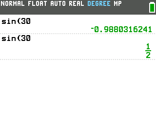 The TI-84 Evo showing sin(30) = -0.9880316241 in radian mode and sin(30) = 1/2 in degree mode